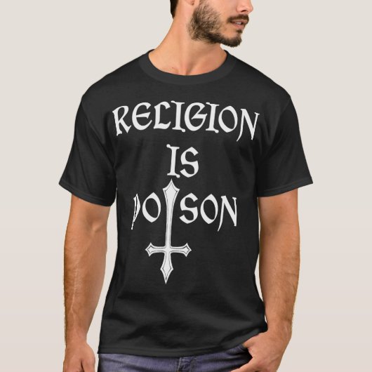 Religie is vergiftiging Atheïst occult gothic godl T-shirt (Voorkant)
