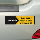 Religie - je kunt geen oorlog beginnen zonder. bumpersticker (Op auto)