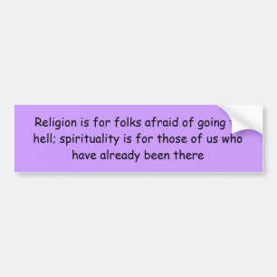 Religie versus spiritualiteit bumpersticker