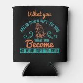 Religie - Wat je bent is Gods cadeautje aan je Blikjeskoeler (Voorkant)