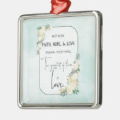 Religieuze bruiloft Jubileum Faith Hope Love Metalen Ornament (Links)