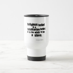 Religieuze geloof is een totalitaire geloof. reisbeker