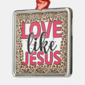 Religieuze Liefde Zoals Jezus ornament (Links)