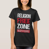 Religion Free Zone Athiest Agnostic Statement T-shirt (Voorkant)