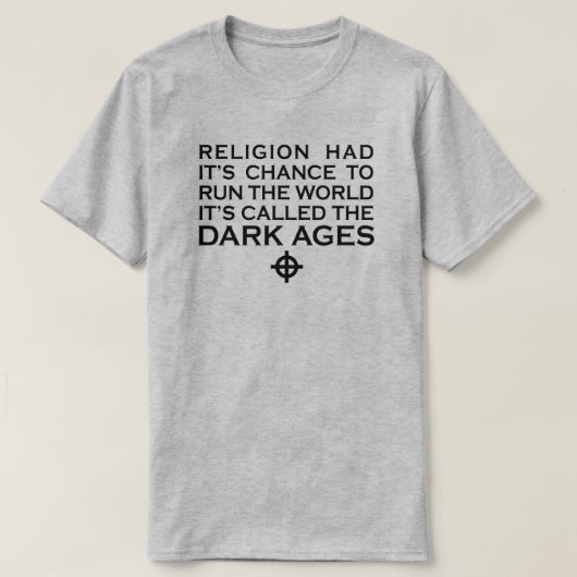 RELIGION HAD HAAR KANS OM DE WERELDDARKAGEN TE BEW T-SHIRT (Design voorkant)