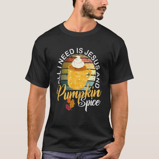 Religious Autumn All I Need Is Jesus And Pumpkin S T-shirt (Voorkant)
