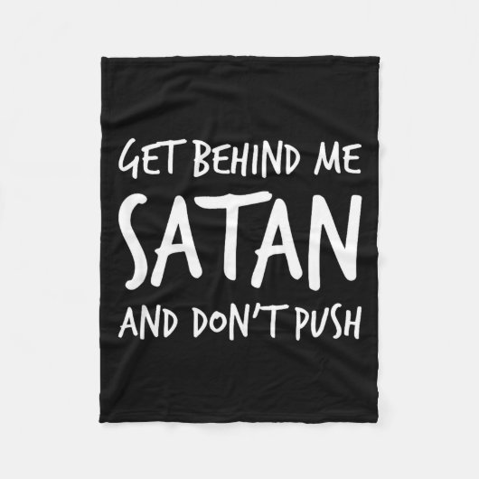 Religious Christian Jesus Get Behind Me Satan And Fleece Deken (Voorkant)