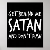 Religious Christian Jesus Get Behind Me Satan And  Poster (Voorkant)