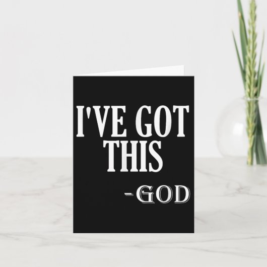 Religious Motivational Saying I've Got This - God  Kaart (Voorkant)