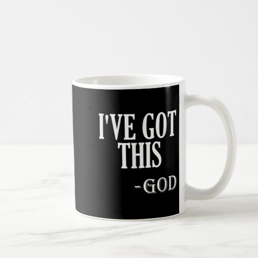 Religious Motivational Saying I've Got This - God  Koffiemok (Rechts)