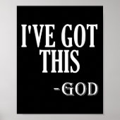 Religious Motivational Saying I've Got This - God  Poster (Voorkant)