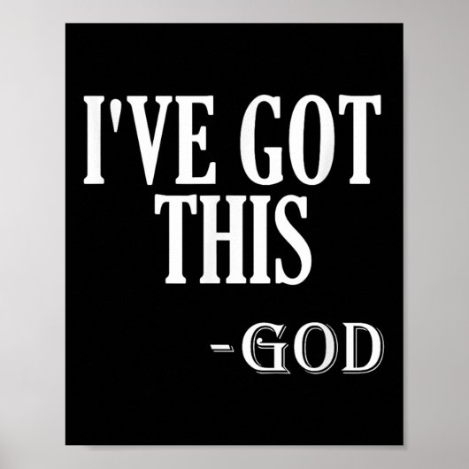 Religious Motivational Saying I've Got This - God  Poster (Voorkant)