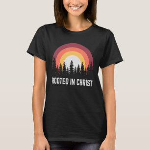 Religious Rooted In Christ Christian T-shirt