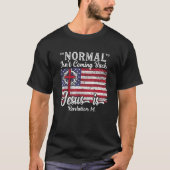 Religious womens Tees Normal Isn t Coming Back Je (Voorkant)