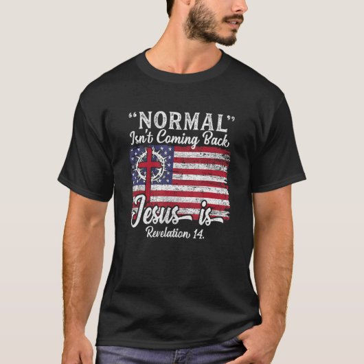 Religious womens Tees  Normal Isn t Coming Back Je (Voorkant)