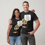 Religiously irreverent gift family t-shirt (Unisex)