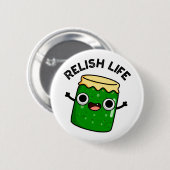 Relish Life Funny Food Pun Ronde Button 5,7 Cm (Voorkant /achterkant)