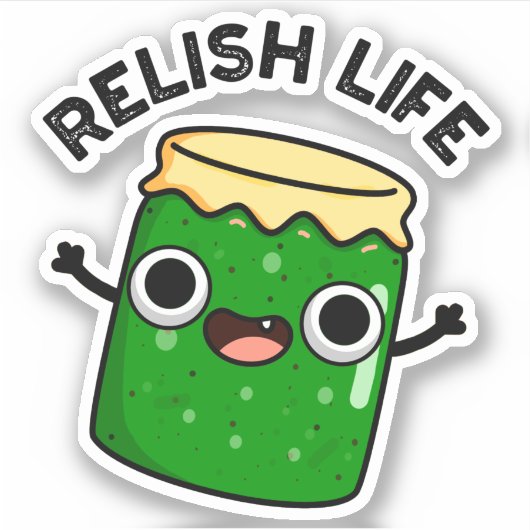 Relish Life Funny Food Pun Sticker (Voorkant)