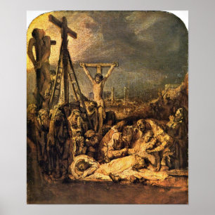 Rembrandt van Rijn - The Raising of the Cross Poster