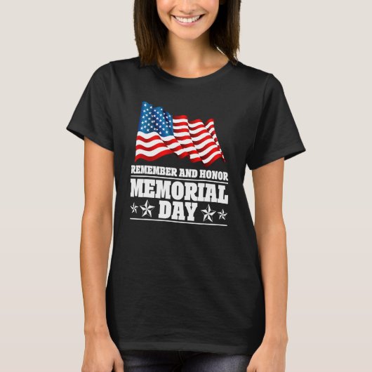 Remember And Honor Memorial Day American Flag 1 T-shirt (Voorkant)