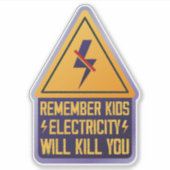 Remember Kids Electricity Will Kill You – Retro Sa Sticker (Voorkant)