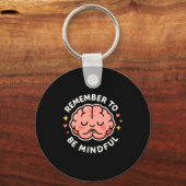 Remember To Be Mindful Cute Healthy Brain Theme Lo Sleutelhanger (Voorkant)