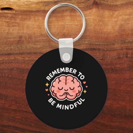 Remember To Be Mindful Cute Healthy Brain Theme Lo Sleutelhanger (Voorkant)