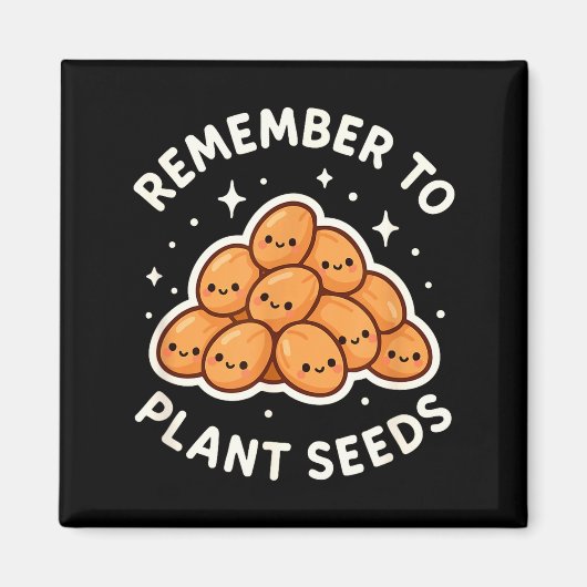 Remember To Plant Seeds Gardening Theme Cute  Magneet (Voorkant)