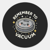 Remember To Vacuum Cute Robot Vacuum Character Ronde Sticker (Voorkant)
