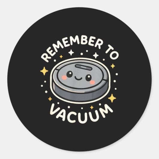 Remember To Vacuum Cute Robot Vacuum Character  Ronde Sticker (Voorkant)