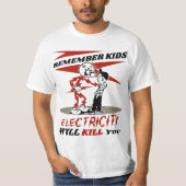 Remember Warning, Electricity Will Kill You T-shirt (Voorkant)
