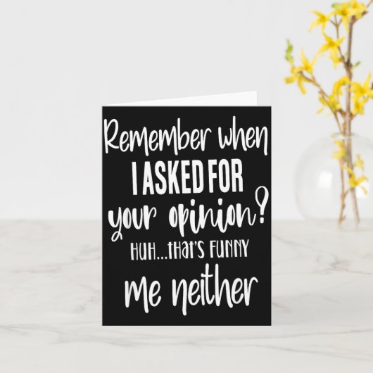 Remember When I Asked Your Onion, Sarcastic Quote  Kaart (Gele Bloem)