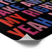 Remember When You Voted To Take Away My Rights Me  Poster (Hoek)