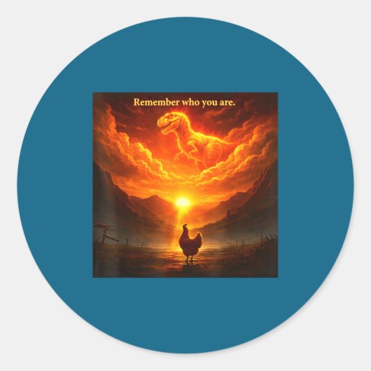 Remember Who Are You Dinosaur Chicken Cool Funny G Ronde Sticker (Voorkant)