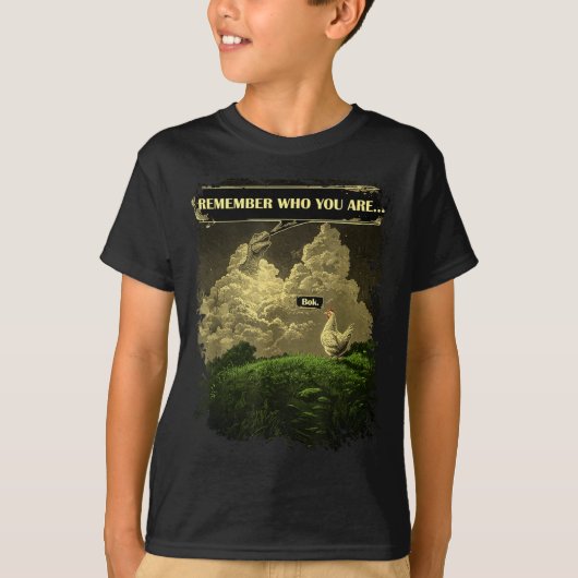 Remember Who You Are Funny Chicken Dinosaur Evolut T-shirt (Voorkant)