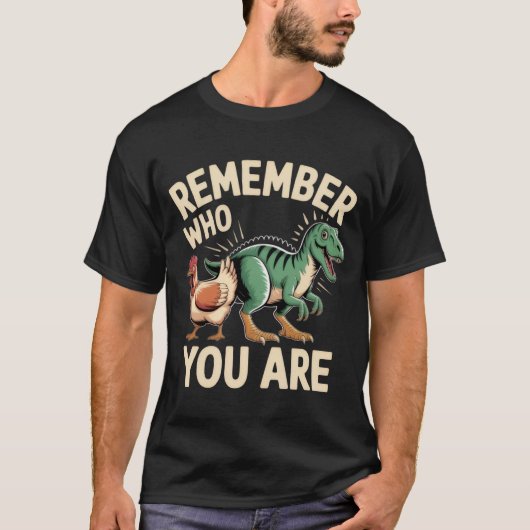 Remember Who You Are – Funny Evolution Chicken-Din T-shirt (Voorkant)