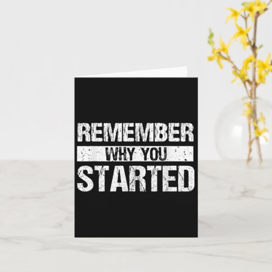 Remember Why You Started - Distressed - Motivation Kaart (Gele Bloem)