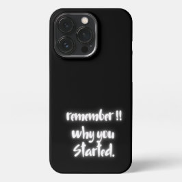 Remember Why You Started Minimal Black Quote iPhone 13 Pro Hoesje