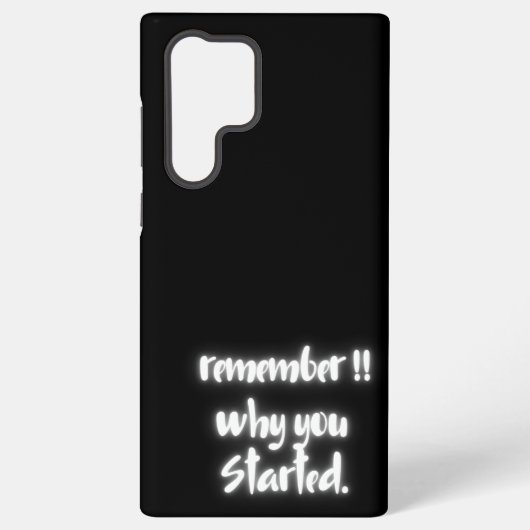 Remember Why You Started Samsung Galaxy Case Hoesje (Achterkant)