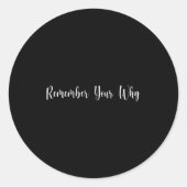 Remember Your Why Funny Sarcastic Insrational Quot Ronde Sticker (Voorkant)