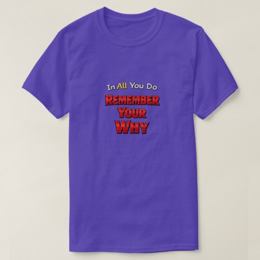 Remember Your Why T-shirt (Design voorkant)