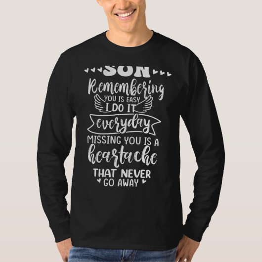 Remembering My Son Everyday Missing You is A Heart T-shirt (Voorkant)