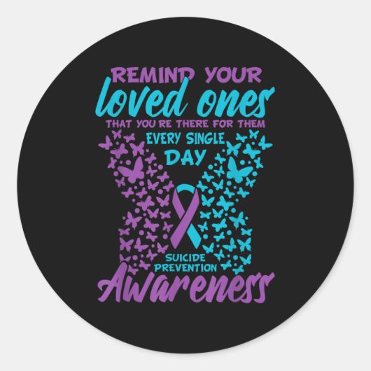 Remind Your Loved Ones Suicide Prevention Awarenes Ronde Sticker (Voorkant)
