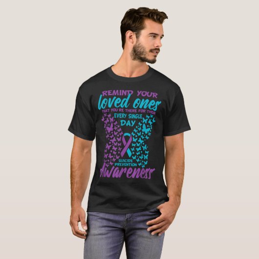 Remind Your Loved Ones Suicide Prevention Awarenes T-shirt (Voorkant volledig)