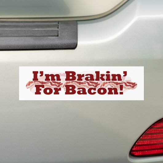 Remmen voor Bacon Funny Breakfast Slogan Design Bumpersticker (Op auto)