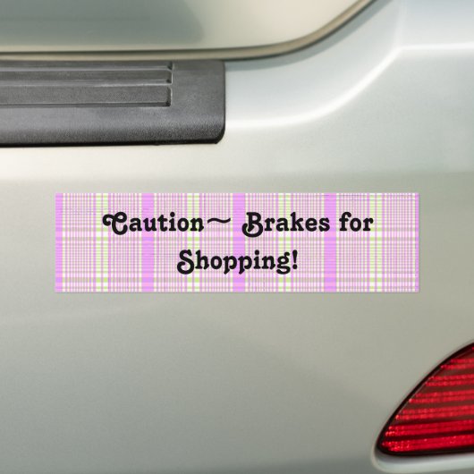 Remmen voor winkelen! bumpersticker (Op auto)