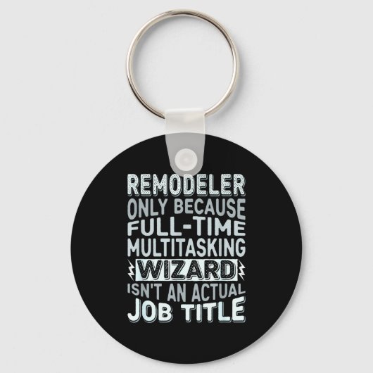 Remodeler By Detuli Men's Humor - Wizard Job Title Sleutelhanger (Voorkant)
