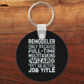 Remodeler By Detuli Men's Humor - Wizard Job Title Sleutelhanger (Voorkant)