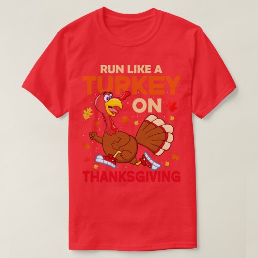 Ren als een Turkije op Thanksgiving T-shirt (Design voorkant)