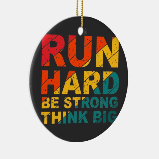 Ren hard, wees sterk, denk groot keramisch ornament (Rechts)